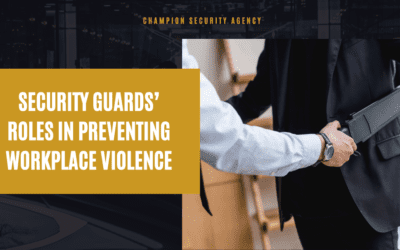 Security Guards’ Roles in Preventing Workplace Violence